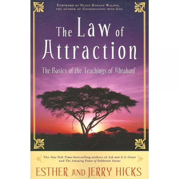 The Law Of Attraction: The Basics Of The Teachings Of Abraham Hay House Inc