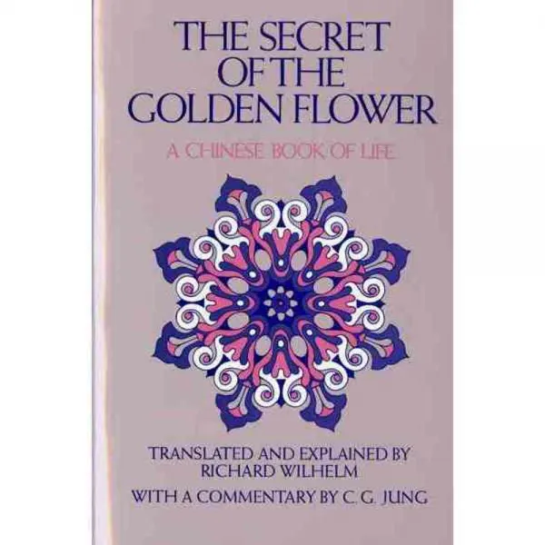 Secret of the Golden Flower: A Chinese Book of Life, Mariner Books