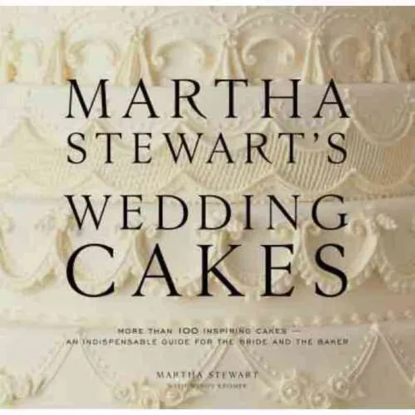 Martha Stewart's Wedding Cakes, Clarkson Potter