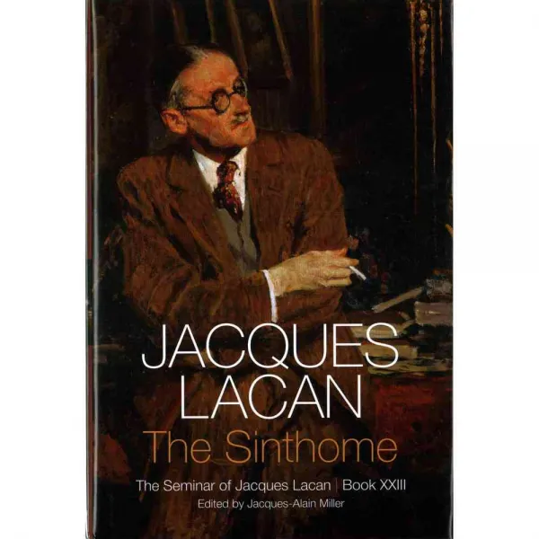 The Sinthome: The Seminar of Jacques Lacan, Polity Pr
