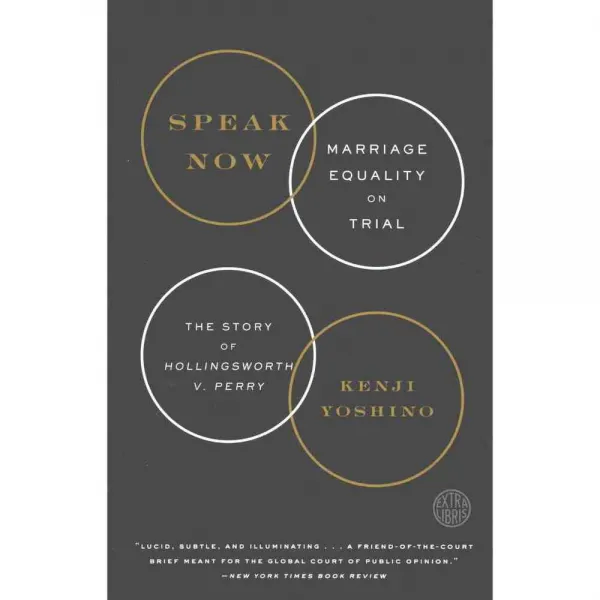 Speak Now: Marriage Equality on Trial The Story of Hollingsworth v. Perry, Broadway Books