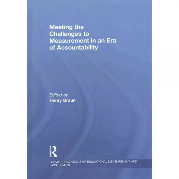 Meeting the Challenges to Measurement in an Era of Accountability, Routledge