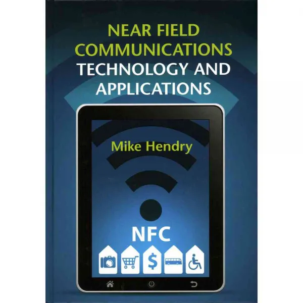 Near Field Communications Technology and Applications, Cambridge Univ Pr
