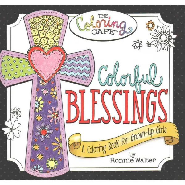 Colorful Blessings: A Coloring Book for Grown-Up Girls, Cq Products