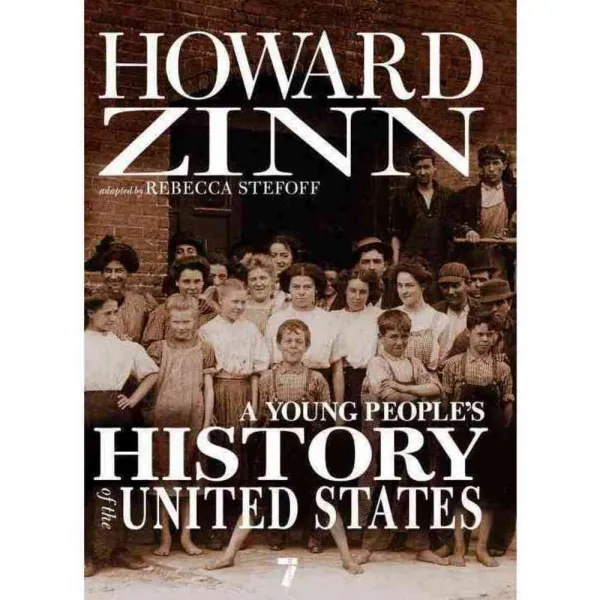 A Young People's History of the United States: Columbus to the War on Terror, Seven Stories Pr