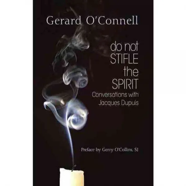 Do Not Stifle the Spirit: Conversations With Jacques Dupuis, Orbis Books