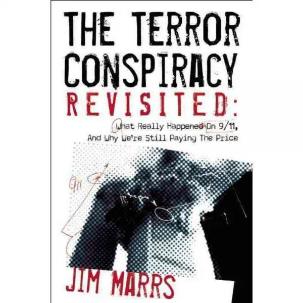 The Terror Conspiracy Revisited: What Really Happened on 9/11 and Why We're Still Paying the Price, Disinformation Co