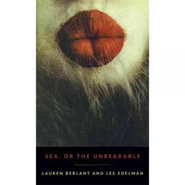 Sex or the Unbearable 페이퍼북, Duke Univ Pr