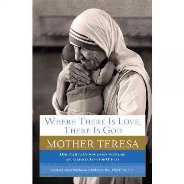 Where There Is Love There Is God: A Path to Closer Union With God and Greater Love for Others 페이퍼북, Image Books