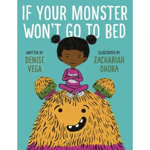 If Your Monster Won't Go to Bed Hardcover, Alfred A. Knopf Books for Young Readers