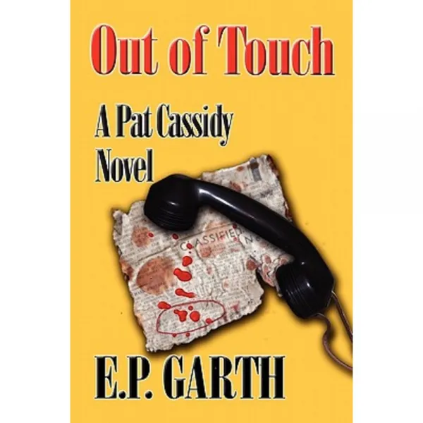 Out of Touch: A Pat Cassidy Novel Paperback, Booklocker.com