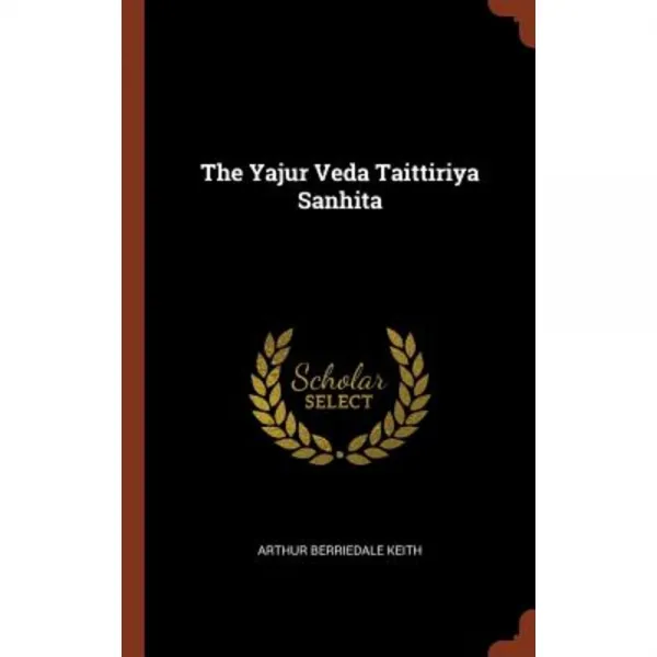 The Yajur Veda Taittiriya Sanhita Hardcover, Pinnacle Press