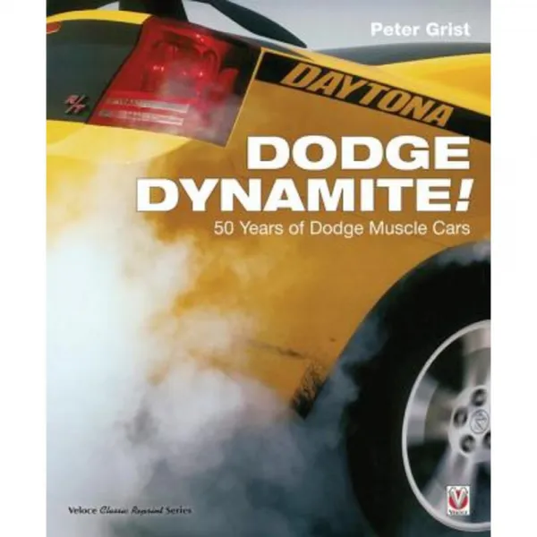 Dodge Dynamite!: 50 Years of Dodge Muscle Cars Paperback, Veloce Publishing