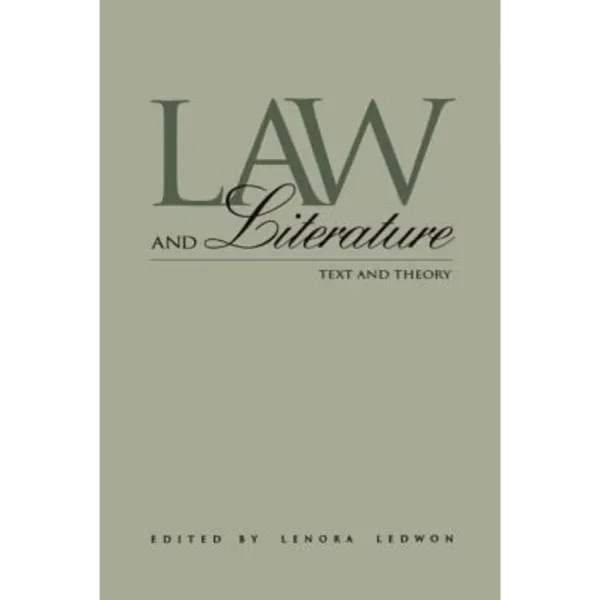 Law and Literature: Text and Theory Paperback, Routledge