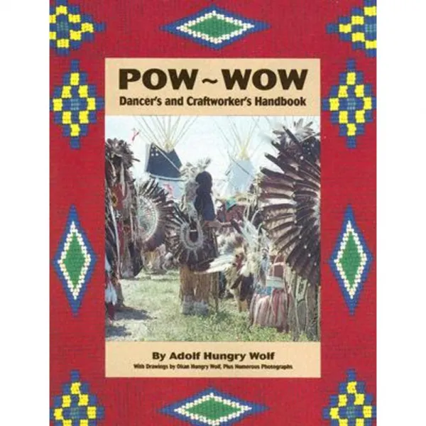 POW-WOW: Dancer's and Craftworker's Handbook Paperback, Native Voices