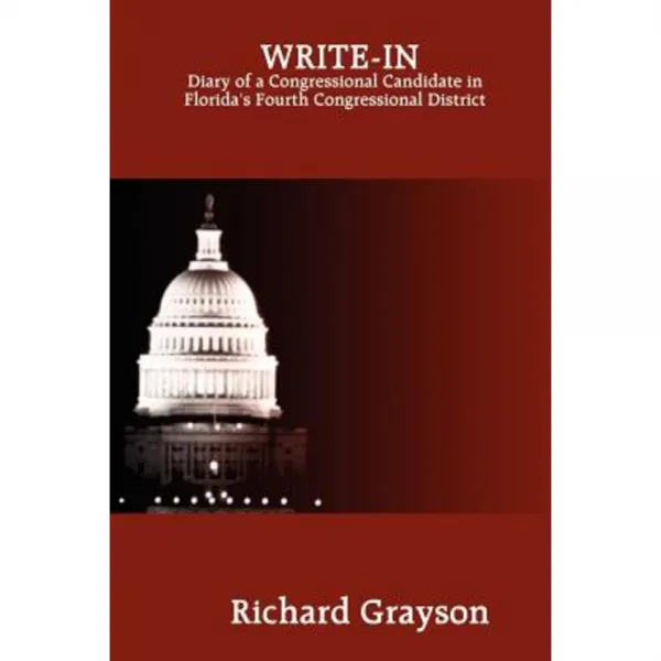 Write-In: Diary of a Congressional Candidate in Florida's Fourth Congressional District Paperback, Dumbo Books