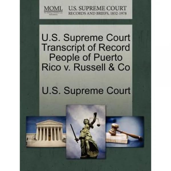 U.S. Supreme Court Transcript of Record People of Puerto Rico V. Russell & Co Paperback, Gale Ecco, U.S. Supreme Court Records