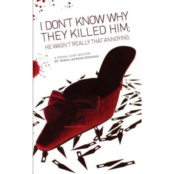 I Don't Know Why They Killed Him; He Wasn't Really That Annoying Paperback, Gracie Dancer LLC