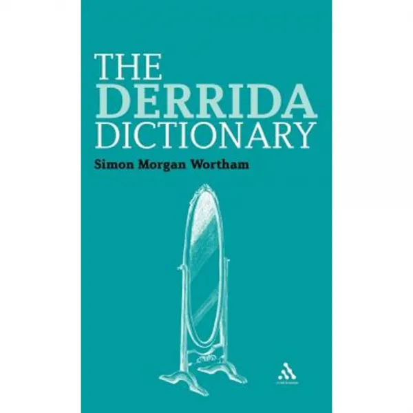 The Derrida Dictionary Hardcover, Continnuum-3pl