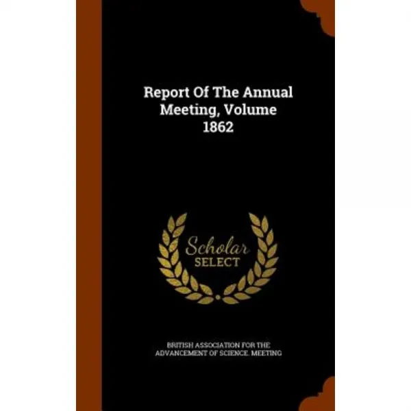Report of the Annual Meeting Volume 1862 Hardcover, Arkose Press