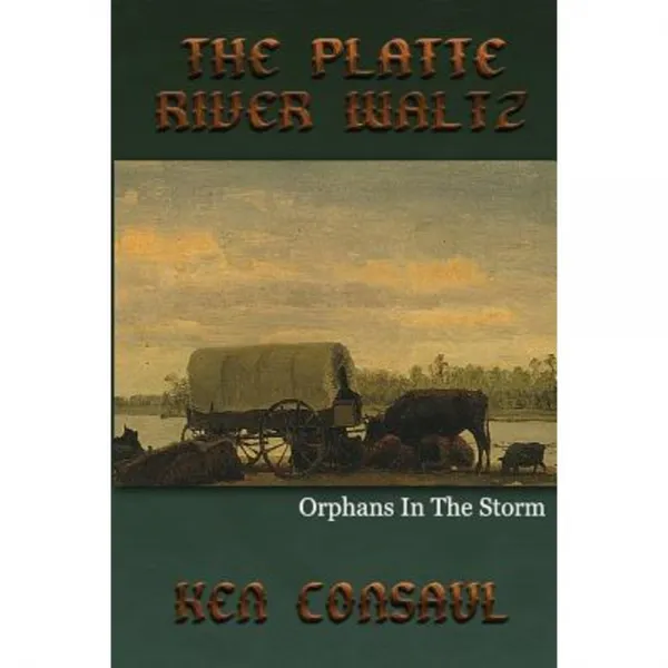 The Platte River Waltz Orphans in the Storm Paperback, Createspace Independent Publishing Platform