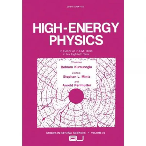 High-Energy Physics: In Honor of P.A.M. Dirac in His Eightieth Year Paperback, Springer