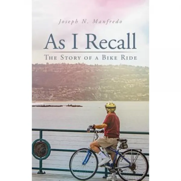 As I Recall: The Story of a Bike Ride Paperback, Trafford Publishing