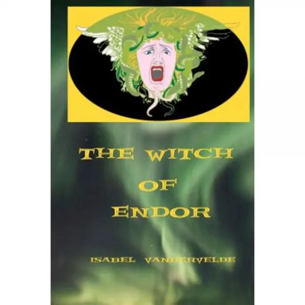 The Witch of Endor: The Goddess Books Paperback, Createspace Independent Publishing Platform