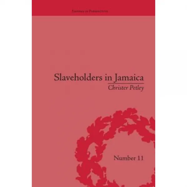 Slaveholders in Jamaica: Colonial Society and Culture During the Era of Abolition Paperback, Routledge