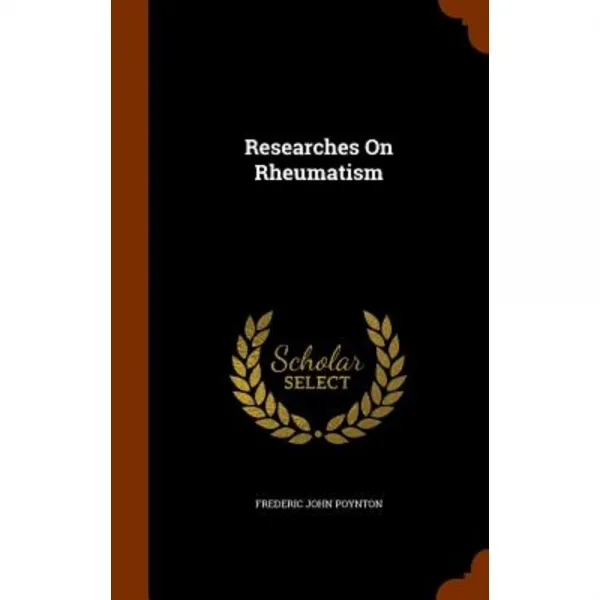 Researches on Rheumatism Hardcover, Arkose Press