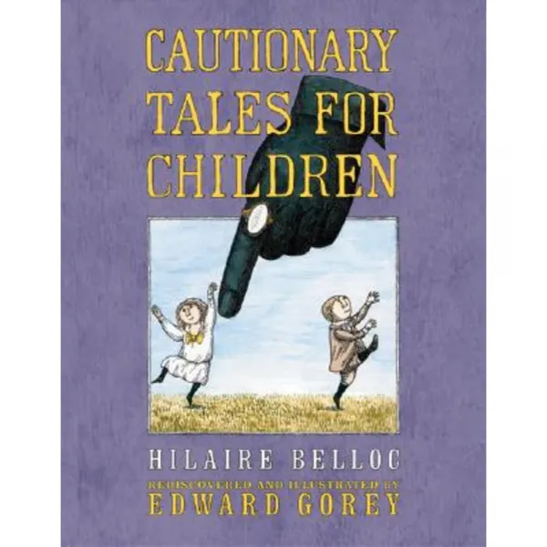Cautionary Tales For Children Hardcover 2002년 12월 01일 출판 Houghton Mifflin