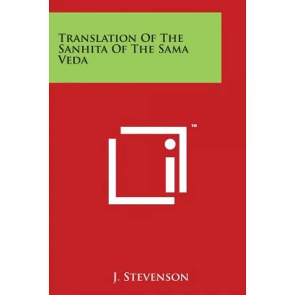 Translation of the Sanhita of the Sama Veda Paperback, Literary Licensing, LLC
