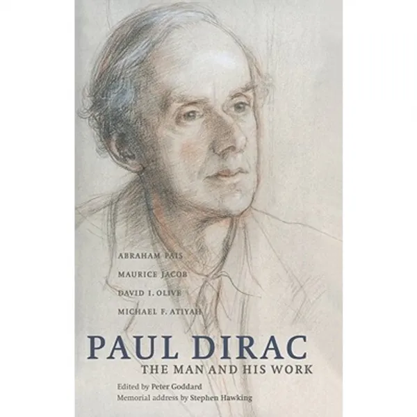 Paul Dirac: The Man and His Work Paperback, Cambridge University Press