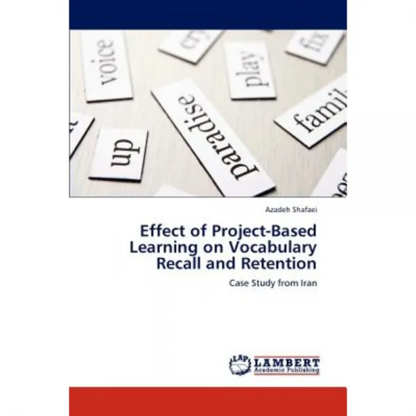 Effect of Project-Based Learning on Vocabulary Recall and Retention Paperback, LAP Lambert Academic Publishing