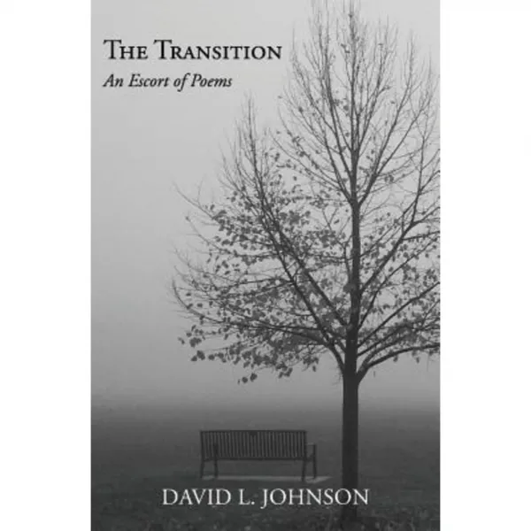 The Transition: An Escort of Poems Paperback, Createspace Independent Publishing Platform