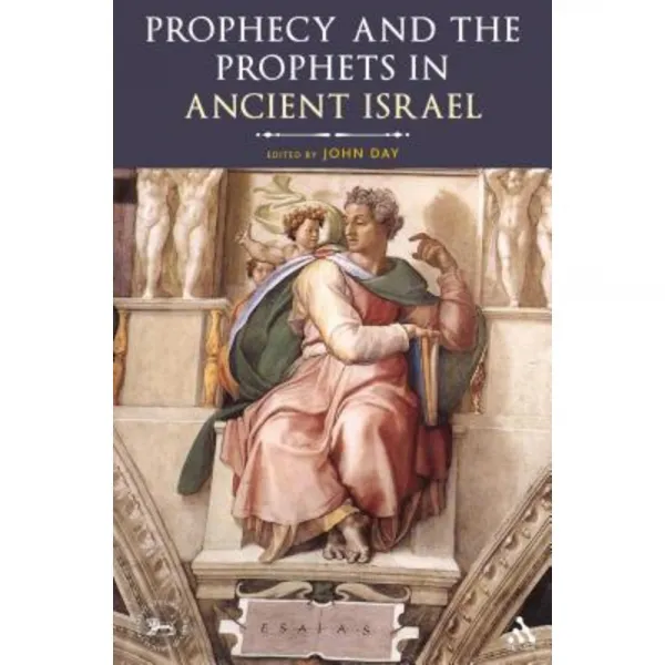 Prophecy and the Prophets in Ancient Israel: Proceedings of the Oxford Old Testament Seminar Paperback, Bloomsbury Publishing PLC
