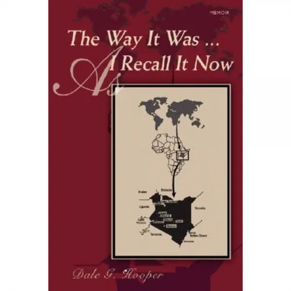 The Way It Was ... as I Recall It Now: Memoir Paperback, iUniverse