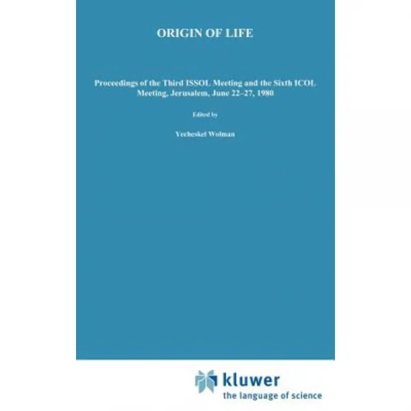 Origin of Life: Proceedings of the Third Issol Meeting and the Sixth Icol Meeting Jerusalem June 22-27 1980 Hardcover, Springer