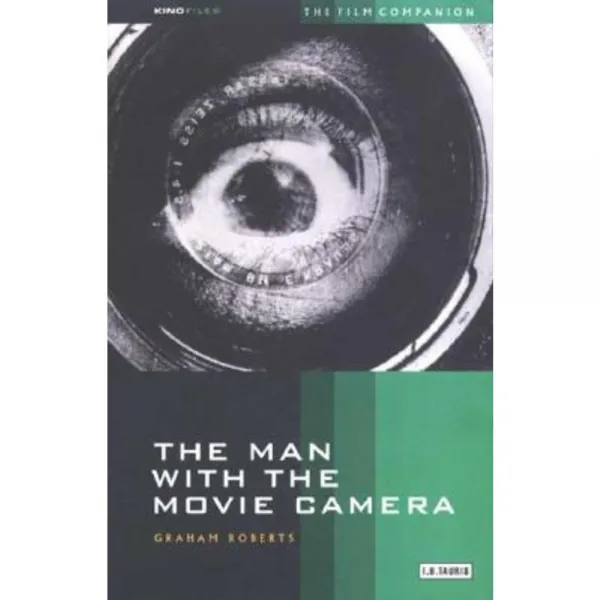 The Man with the Movie Camera: The Film Companion Paperback, I. B. Tauris & Company