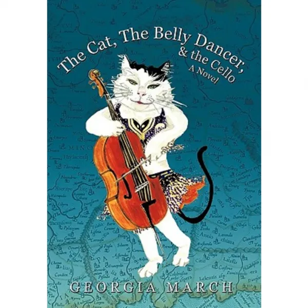 The Cat the Belly Dancer & the Cello Hardcover, Trafford Publishing