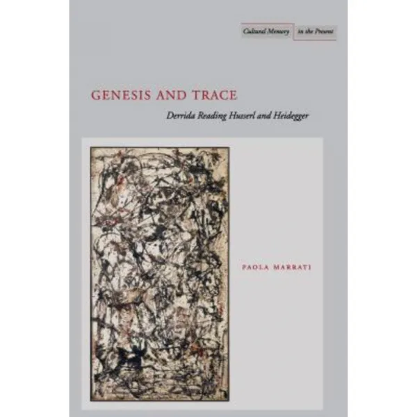 Genesis and Trace: Derrida Reading Husserl and Heidegger Paperback, Stanford University Press