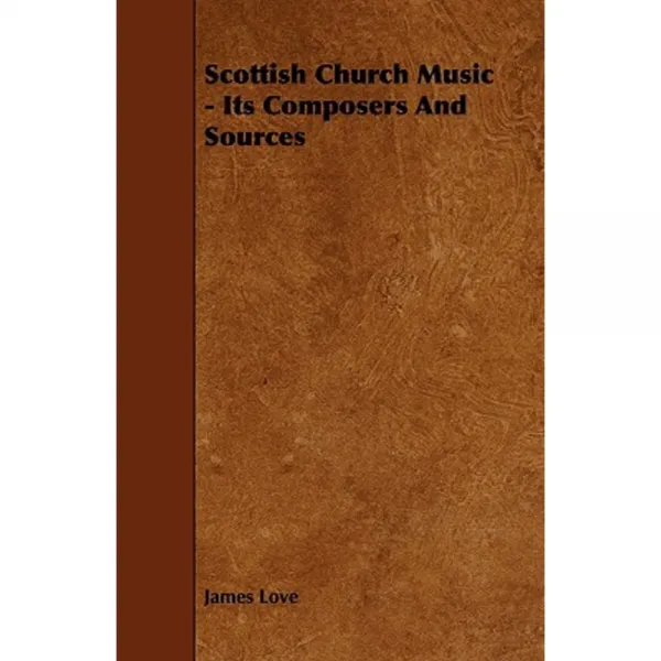 Scottish Church Music - Its Composers and Sources Paperback, France Press