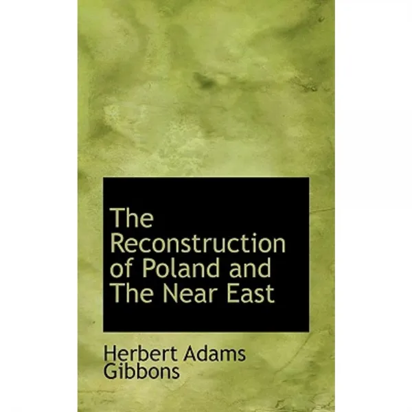The Reconstruction of Poland and the Near East Paperback, BiblioLife