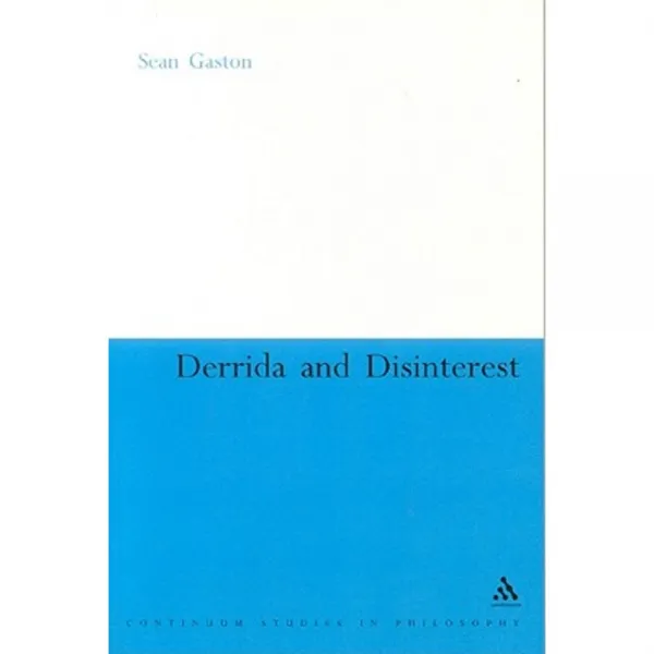 Derrida and Disinterest Paperback, Continuum