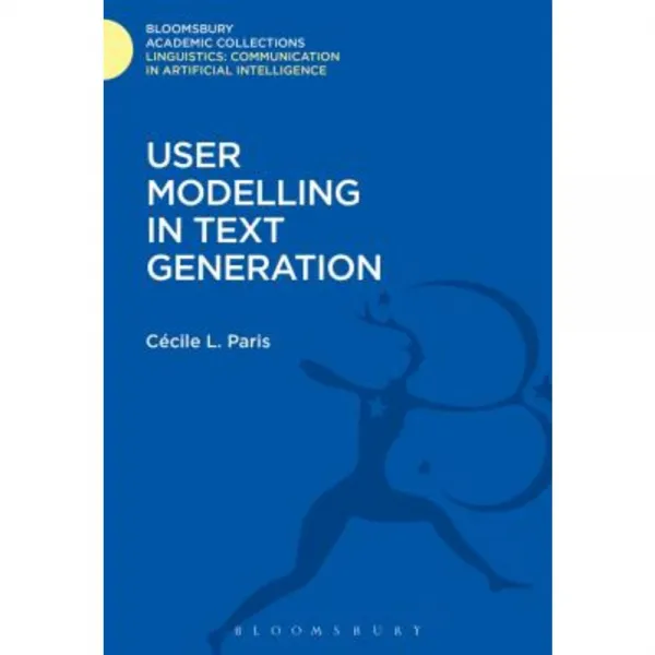 User Modelling in Text Generation Hardcover, Bloomsbury Academic