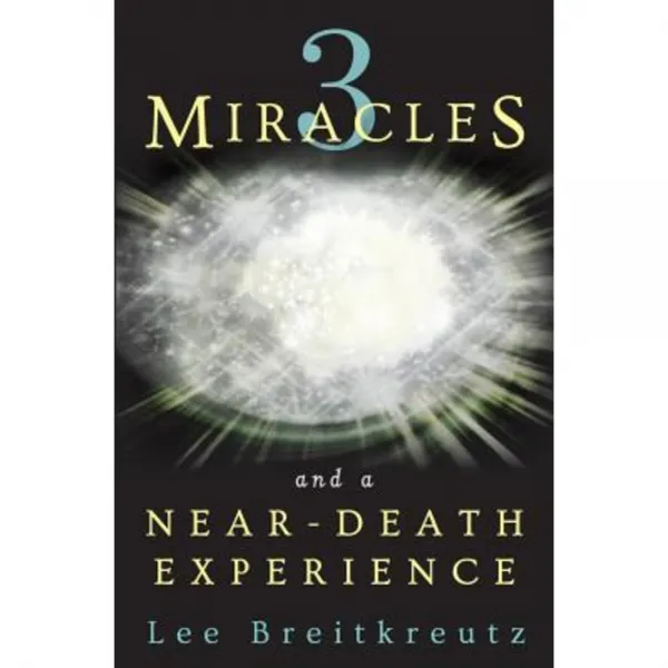 3 Miracles and a Near-Death Experience Paperback, Bright Lights Publishing