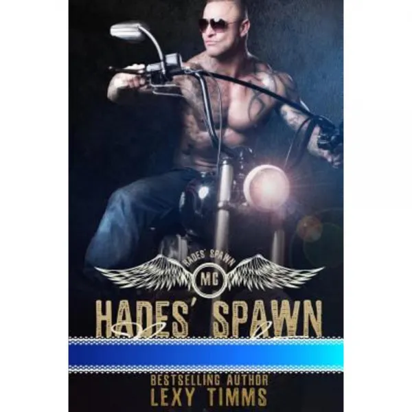 Hades' Spawn Motorcycle Club: Bad Boy Motorcyle Club Romance Paperback, Createspace Independent Publishing Platform