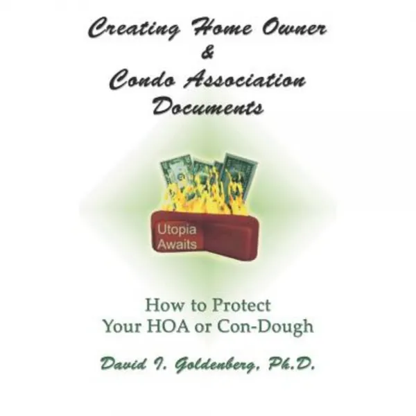 Creating Home Owner & Condo Association Documents: How to Protect Your Con-Dough Paperback, Little Guy Pawprint Press