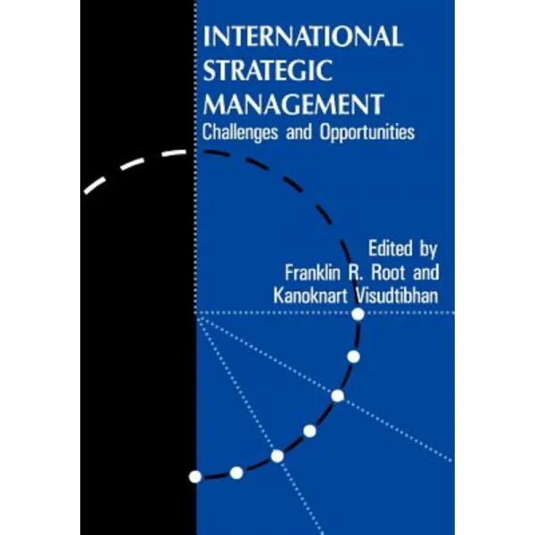 International Strategic Management: Challenges and Opportunities Paperback, Taylor & Francis Group