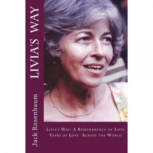 Livia's Way: 30 Years of Love Across Europe Paperback, Createspace Independent Publishing Platform